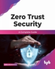 Image for Zero Trust Security : A complete guide