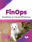 Image for FinOps : RoadMap to Cloud Efficiency : Mentoring Cloud and Finance Professionals to Drive Cloud Productivity