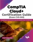 Image for CompTIA Cloud+ Certification Guide (Exam CV0-003)