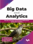 Image for Big Data and Analytics : The key concepts and practical applications of big data analytics