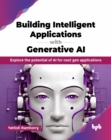 Image for Building Intelligent Applications with Generative AI