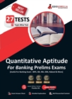 Image for Quantitative Aptitude For Banking Prelims Exam 27 Solved Topic-Wise Tests For SBI/IBPS/RBI/IDBI Bank/Nabard/Clerk/PO