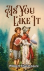 Image for As You Like It : Shakespeare&#39;s Play on Love and Romance