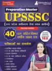 Image for Preparation Master UPSSSC : 40 Previous Year Solved Papers including PET, Lekhpal, VDO, Junior Assistant, Forest Guard, Mandi Parishad, Lower PCS with Free Access to Online Tests
