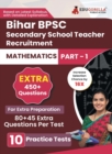 Image for Bihar Secondary School Teacher Mathematics Book 2023 (Part I) Conducted by BPSC - 10 Practice Mock Tests (1200+ Solved Questions) with Free Access to Online Tests
