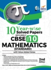 Image for 10 YEAR-WISE Solved Papers (2013 - 2022) for CBSE Class 10 Mathematics (Standard) with Value Added Notes 2nd Edition