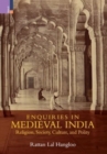 Image for Enquiries in Medieval India : Religion, Society, Culture and Polity:: Religion, Society, Culture and Polity