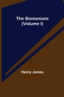 Image for The Bostonians (Volume I)