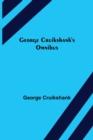 Image for George Cruikshank&#39;s Omnibus