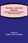 Image for The Boys&#39; and Girls&#39; Plutarch; Being Parts of the Lives of Plutarch, Edited for Boys and Girls