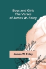 Image for Boys and Girls; The Verses of James W. Foley