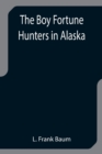 Image for The Boy Fortune Hunters in Alaska