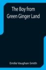 Image for The Boy from Green Ginger Land