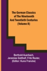 Image for The German Classics of the Nineteenth and Twentieth Centuries (Volume 8)