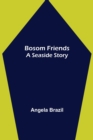 Image for Bosom Friends : A Seaside Story
