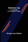 Image for Bottoms Up : An Application of the Slapstick to Satire