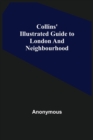Image for Collins&#39; Illustrated Guide to London and Neighbourhood