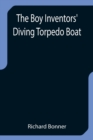 Image for The Boy Inventors&#39; Diving Torpedo Boat