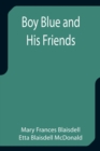 Image for Boy Blue and His Friends