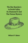 Image for The Boy Ranchers in Death Valley; Or, Diamond X and the Poison Mystery