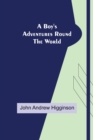 Image for A Boy&#39;s Adventures Round the World