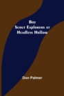Image for Boy Scout Explorers at Headless Hollow