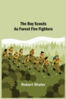 Image for The Boy Scouts as Forest Fire Fighters