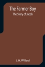 Image for The Farmer Boy; the Story of Jacob