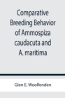 Image for Comparative Breeding Behavior of Ammospiza caudacuta and A. maritima