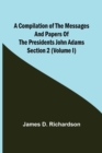 Image for A Compilation of the Messages and Papers of the Presidents Section 2 (Volume I) John Adams