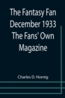 Image for The Fantasy Fan December 1933 The Fans&#39; Own Magazine