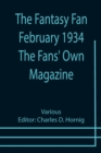Image for The Fantasy Fan February 1934 The Fans&#39; Own Magazine
