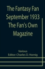 Image for The Fantasy Fan September 1933 The Fan&#39;s Own Magazine