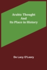 Image for Arabic Thought and Its Place in History