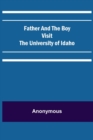 Image for Father and the Boy Visit the University of Idaho
