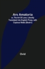 Image for Ars Amatoria; or, The Art Of Love; Literally Translated into English Prose, with Copious Notes (Book-I)