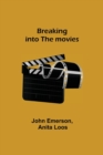 Image for Breaking into the movies