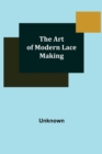 Image for The Art of Modern Lace Making