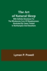 Image for The Art of Natural Sleep; With definite directions for the wholesome cure of sleeplessness
