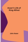 Image for Asser&#39;s Life of King Alfred