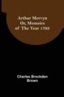 Image for Arthur Mervyn; Or, Memoirs of the Year 1793