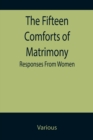 Image for The Fifteen Comforts of Matrimony : Responses From Women