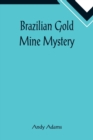 Image for Brazilian Gold Mine Mystery