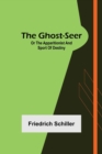 Image for The Ghost-Seer; or the Apparitionist; and Sport of Destiny