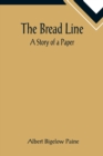 Image for The Bread Line : A Story of a Paper