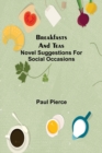 Image for Breakfasts and Teas : Novel Suggestions for Social Occasions