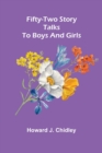 Image for Fifty-Two Story Talks To Boys And Girls