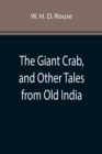 Image for The Giant Crab, and Other Tales from Old India