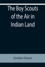 Image for The Boy Scouts of the Air in Indian Land