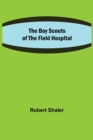 Image for The Boy Scouts of the Field Hospital